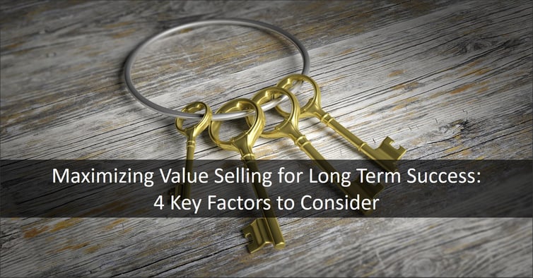 Blog 20221215 - 4 Key Factors for Value Selling Success