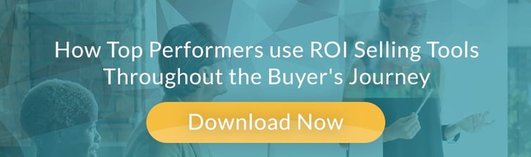 ROI-Selling_How-To-Use-Your-ROI-Selling-Tools-Throughout-the-Customer-Lifecycle_cta