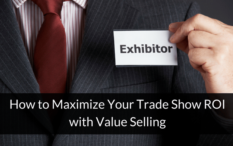 trade show roi value selling